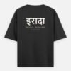 IRAADA Devanagari Oversized Tee in black, back view with इरादा in Devanagari